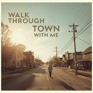 Walk Through Town With Me (Indie Country Version) by Songs of The Universe, Kev Rowe