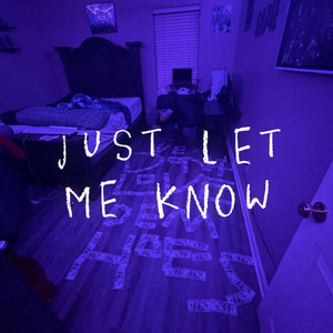Just Let Me Know