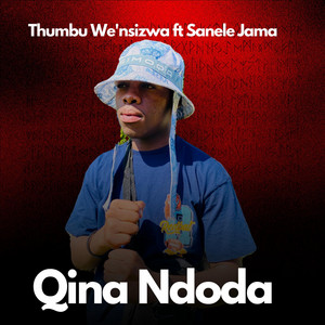 Qina Ndoda by Sanele Jama, Thumbu Wey'nsizwa