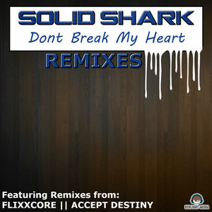 Don't Break My Heart - Accept Destiny Club Remix