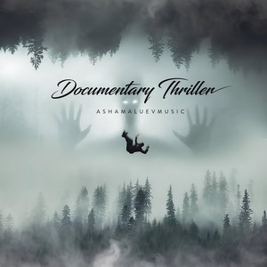 AShamaluevMusic - Documentary Thriller