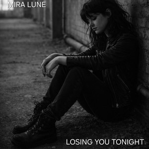 Losing You Tonight by Mira Lune