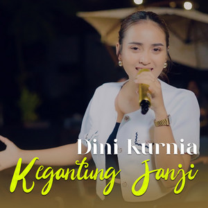 Dini Kurnia - Kegantung Janji (Live)