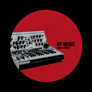 My Music by HÄWK, HEVOLVE