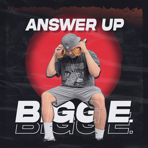 Answer Up by Bigg E.