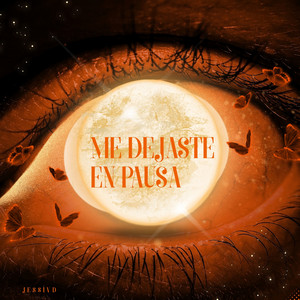 Me Dejaste En Pausa by JessiVD