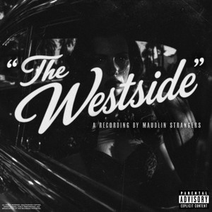 The Westside by Maudlin Strangers