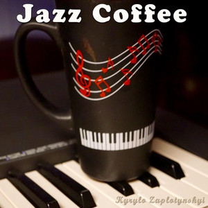 Kyrylo Zaplotynskyi — Jazz Coffee