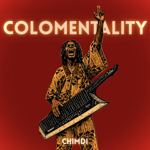 Colomentality by Chimdi