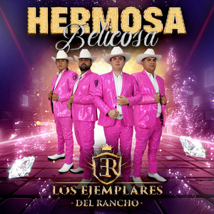 Los Ejemplares del Rancho - Hermosa Belicosa