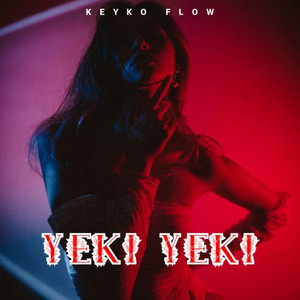 Yeki Yeki by Keyko Flow