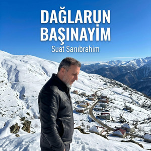 Dağlarun Başinayim by Suat Sarıibrahim