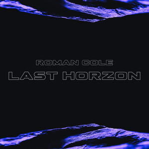 Last Horizon by Roman Cole