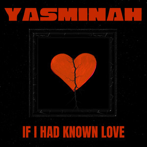if i had known love by YASMINAH