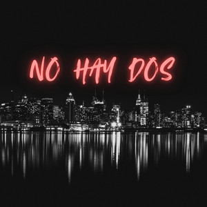 NO HAY DOS by Nosiej