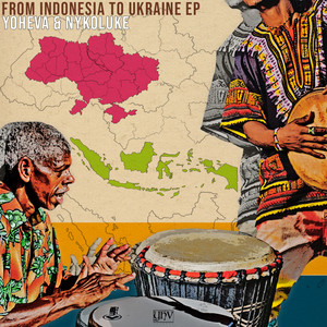 From Indonesia to Ukraine EP