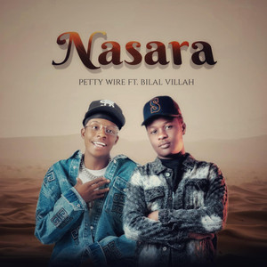 Petty wire - Nasara (feat. Bilal Villah)