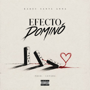 Efecto Domino by Kadec Santa Anna, Lovera