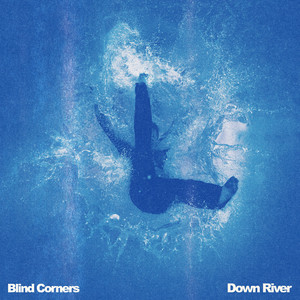 Down River by Blind Corners
