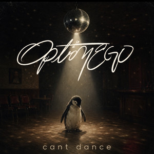 Can't Dance by Option Ego