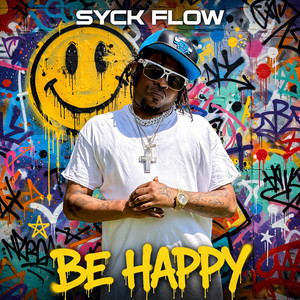 Be Happy by Syck Flow