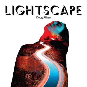 Lightscape by Doug Aitken