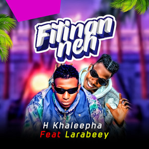 Fitinan Neh (feat. Larabeey)
