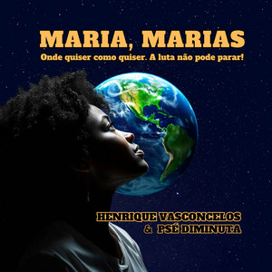 MARIA, MARIAS ONDE QUISER COMO QUISER A LUTA NÃO PODE PARAR