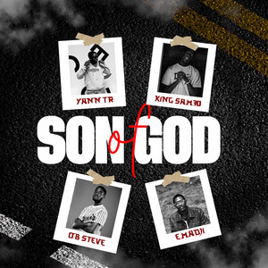 Yann Tr, OB Steve, EMADJI, Noshley & KING SAM 70 - SON OF GOD