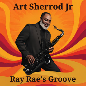 Ray Rae's Groove by Art Sherrod Jr.