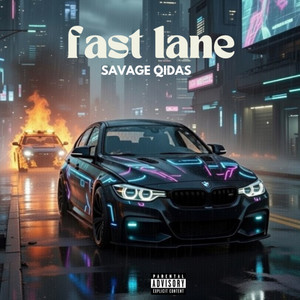 Fast Lane by Savage Qidas