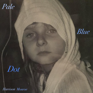 Pale Blue Dot by Harrison Monroe