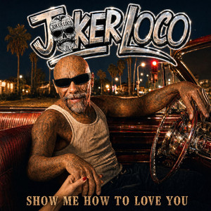 Show Me How To Love You by Joker Loco, Sup Ese Producer