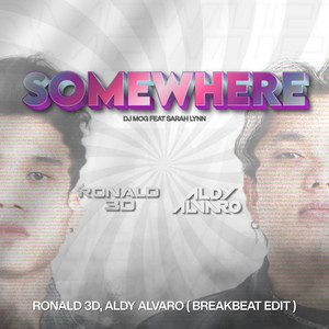 Somewhere - Breakbeat Edit by Aldy Alvaro