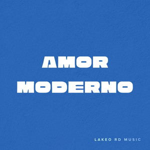 Amor moderno by Lakeo RD