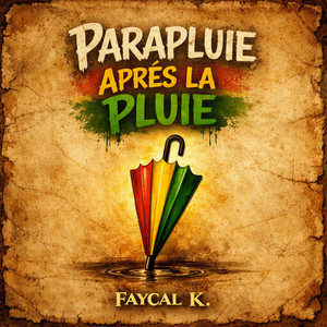 PARAPLUIE APRÈS LA PLUIE by FAYÇAL K.