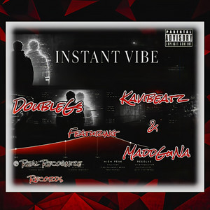 Instant Vibe by DoubleGs, MaddGuNa, Kavibeatz