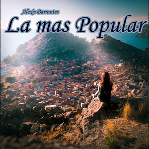 La Mas Popular by Alexis Barrantes