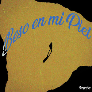Beso en Mi Piel by HangryBoy