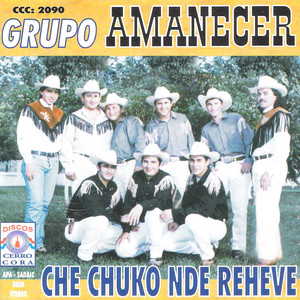 Grupo Amanecer - Che Chuko Nde Reheve