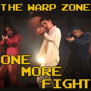 One More Fight by The Warp Zone
