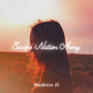 Seven Nation Army by Madeiro II