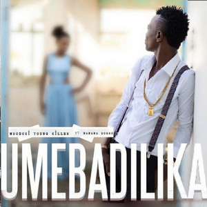 Umebadilika by Msodoki Young Killer, Banana Zorro