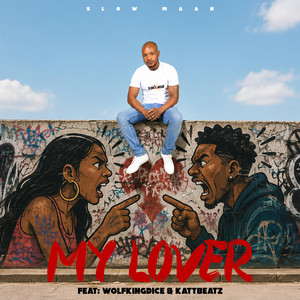 My Lover by Slow Maan, Wolfkingdice, Kattbeatz