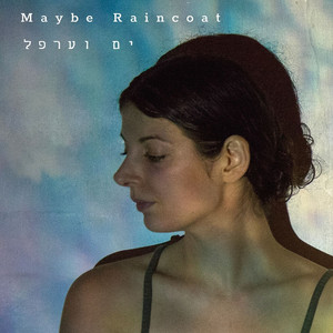 ים וערפל by Maybe Raincoat