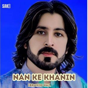 Ibrahim Naz - Nan Ke Khanin