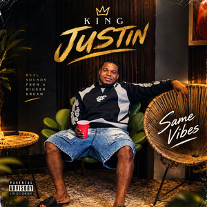King Justin Same Vibes by King Justin