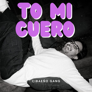 To Mi Cuero by Cibaeño Gang