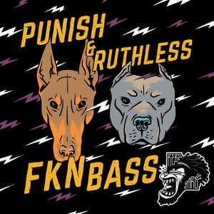 FKN BASS - Original Mix by Punish, Ruthless