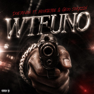 WTFUNO by doe7even, Mookie3be, Geoo Spazzin